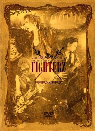 ライブDVD「BREAKERZ LIVE TOUR 2009～2010 “FIGHTERZ”」ジャケット。