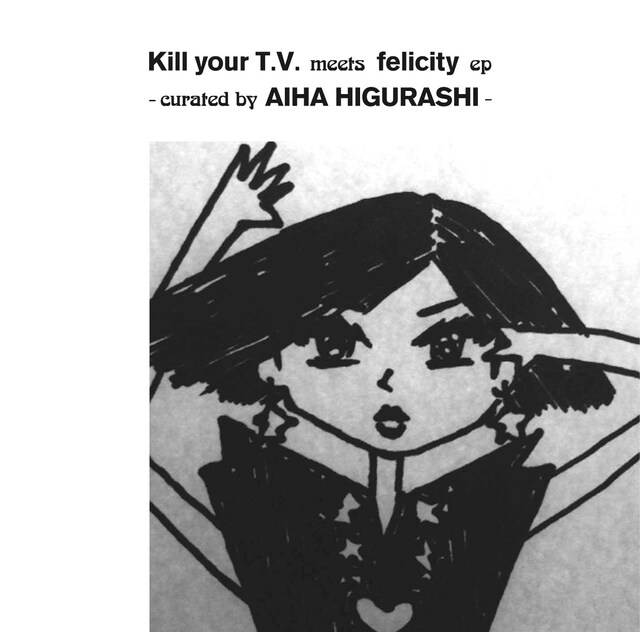 タワーレコード限定発売される「Kill your T.V. meets felicity ep」のジャケット。