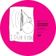 写真は特典として同梱されるDVD「FISHMANS REUNION」。