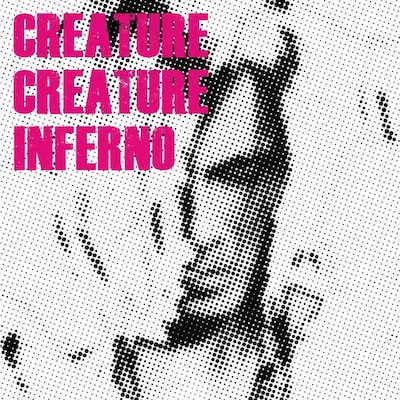 Creature Creatureのニューアルバム「INFERNO」初回限定盤ジャケット。