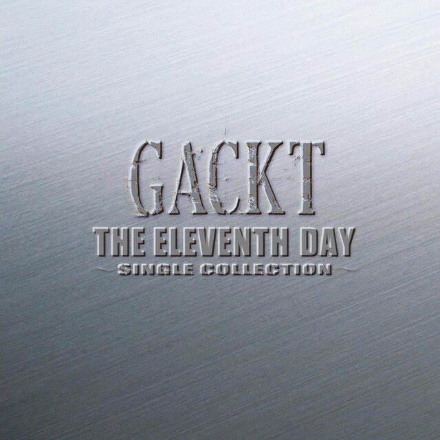 シングルコレクション「THE ELEVENTH DAY ～SINGLE COLLECTION～」のジャケット。