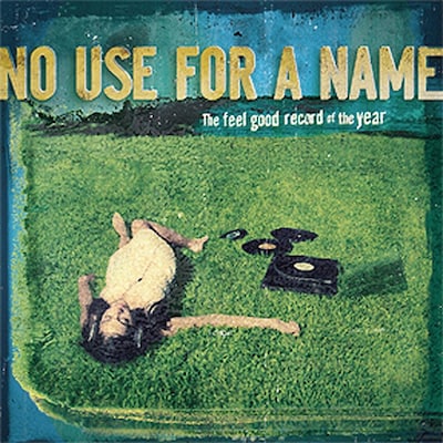 写真はNO USE FOR A NAMEが2008年に発表したアルバム「Feel Good Record of the Year」のジャケット。