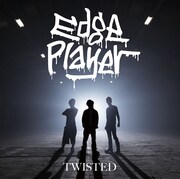 EdgePlayerの1stフルアルバム「TWISTED」（写真）初回生産限定盤にはDVDが付属。