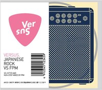 写真は「VERSUS "Japanese Rock VS FPM" selected and non-stop mixed by FPM」ジャケット