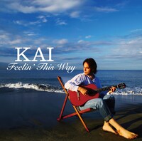 ギタリストとして杏里、ブレッド＆バター、南佳孝ら数多くのアーティストとセッション経験を持つKAI（写真はアルバム「Feelin' This Way」ジャケット）。