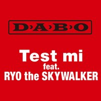 配信シングル「TEST Mi feat. RYO the SKYWALKER」ジャケット。