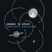 FANTASTIC EXPLOSIONは9月22日に最新アルバム「SOUNDS IN SPACE」(写真)を発表した。