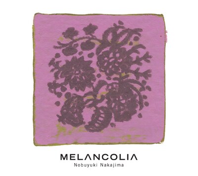 中島ノブユキのアルバム「メランコリア」ジャケット。
