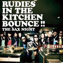 飯島誓（勝手にしやがれ）、甲田伸太郎（Bloodest Saxophone）らによる大所帯バンド、THE SAX NIGHTは明日9月22日にCDアルバム「RUDIES IN THE KITCHIN BOUNCE!!」（写真）も発表する。