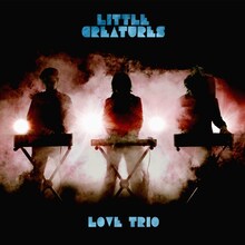 LITTLE CREATURESの最新オリジナルアルバム「LOVE TRIO」ジャケット。