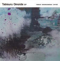 アナログ12inchシングル「Tabisuru Omoide EP」のジャケット。