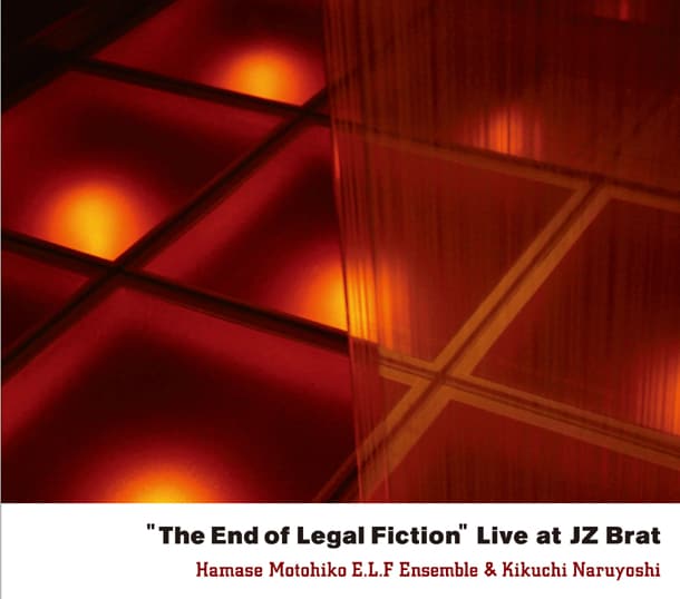 アルバム「"The End of Legal Fiction" Live at JZ Brat」のジャケット。