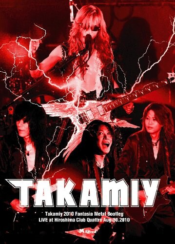 TakamiyのソロライブDVD「Takamiy 2010 Fantasia Metal Bootleg -Live at Hiroshima Club Quattro Aug.30.2010-」のジャケット。