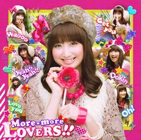 Lantisレーベルの“先輩”にあたる麻生夏子のシングル曲「More-more LOVERS!!」は、前山田健一が作・編曲を手がけたナンバー（写真はシングルジャケット）。