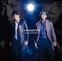 CHEMISTRYは、2月16日にシングル「a better tomorrow」をリリース（写真は初回生産限定盤ジャケット）。
