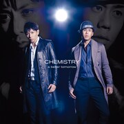 CHEMISTRYは、2月16日にシングル「a better tomorrow」をリリース(写真は初回生産限定盤ジャケット)。