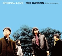 アルバム「RED CURTAIN（Original Love early days）」のジャケットにはTHE RED CURTAINの写真が使用されている。