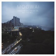 MOGWAIのアルバム「ハードコア・ウィル・ネヴァー・ダイ・バット・ユー・ウィル」のジャケット。