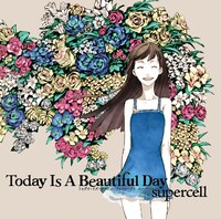 アルバム「Today Is A Beautiful Day」通常盤ジャケット。イラストを担当した三輪士郎は、メジャーデビュー作「君の知らない物語」のイラストも手がけている。