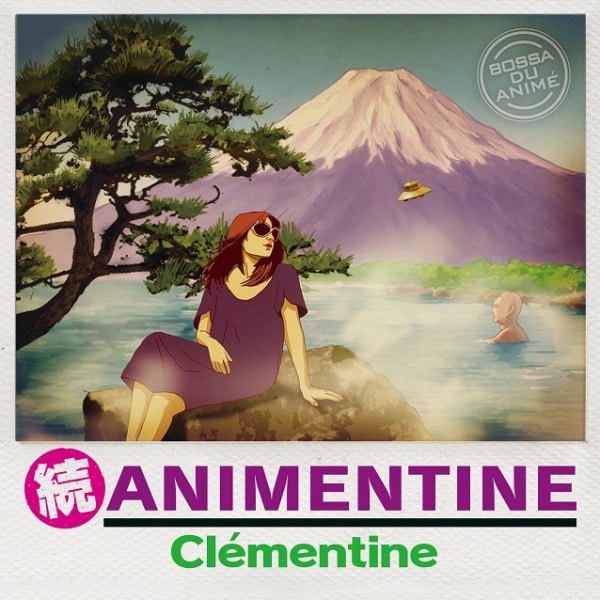 「続 アニメンティーヌ ～BOSSA DU ANIME～」ジャケット