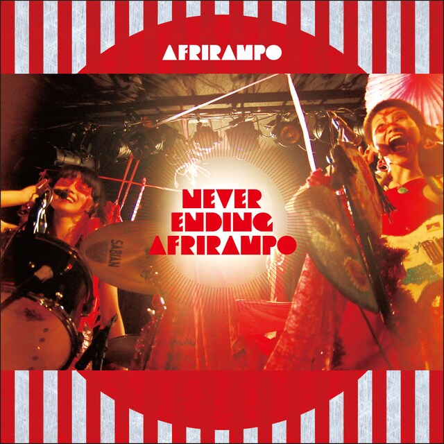 「NEVER ENDING AFRIRAMPO」ジャケット