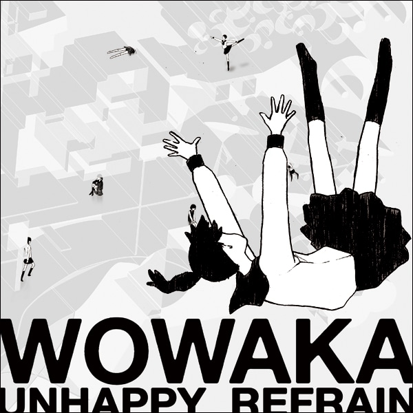 写真はwowakaの1stアルバム「アンハッピーリフレイン」ジャケット。