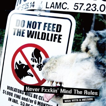 写真はシングル「NEVER FXXKIN' MIND THE RULES」ジャケット。