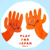 「Play for Japan vol.9」ジャケット