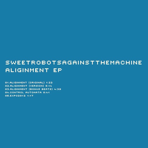 SWEET ROBOT AGAINST THE MACHINE「ALIGINMENT EP」ジャケット