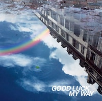 「GOOD LUCK MY WAY」初回限定盤ジャケット