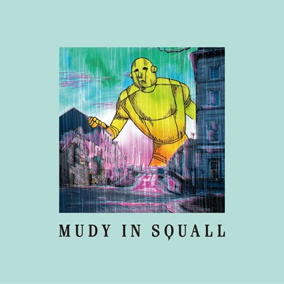 「mudy in squall」ジャケット
