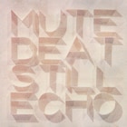 MUTE BEAT「Still Echo」がデジタルリマスター盤としてアナログ再発