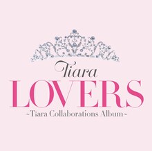 アルバム「LOVERS ～Tiara Collaborations Album～」DVD付き初回限定盤ジャケット
