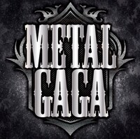 写真はアルバム「METAL GAGA」ジャケット。