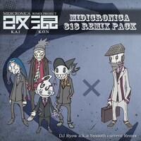 「Remix Project 改混（KAIKON） /  MIDICRONICA × 818 a.k.a DJ Ryow a.k.a Smooth current」ジャケット