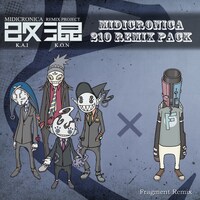 「Remix Project 改混（KAIKON） /  MIDICRONICA × 210 a.k.a Fragment」ジャケット