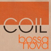 COIL「ボサノバ」通販開始＆iPhoneアプリで作ったPV公開