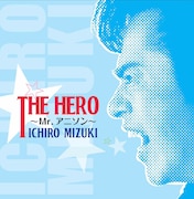 8月24日にはアニソンデビュー40周年記念アルバム「THE HERO~Mr.アニソン~」(写真)がリリースされた。
