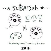 「contrarede presents SEBADOH JAPAN TOUR 2011 ~the bakesale / HARMACY remembering time tour~」フライヤー画像