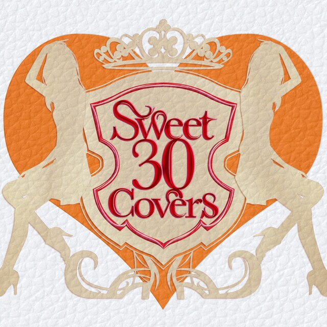 アルバム「Sweet 30 Covers ～歌姫達による洋楽カバーベストセレクション～」ジャケット