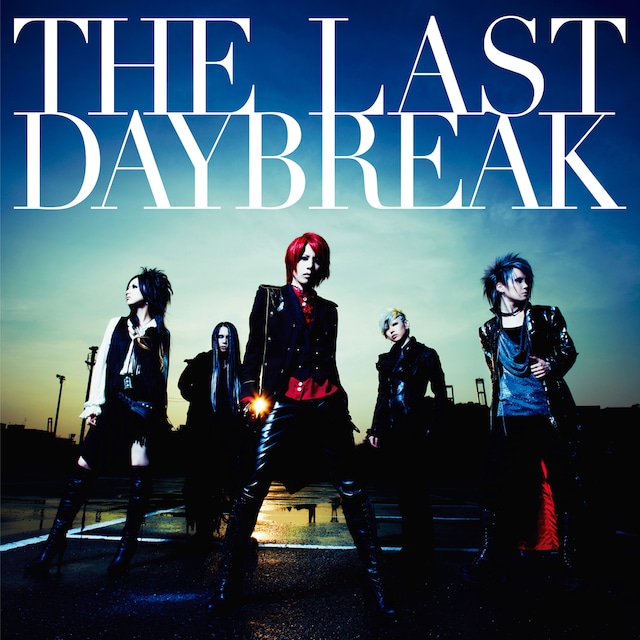 「THE LAST DAYBREAK」通常盤ジャケット