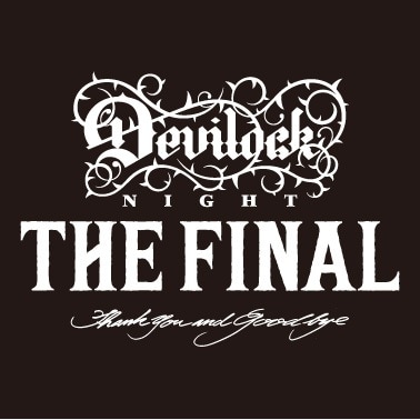 「DEVILOCK NIGHT THE FINAL～Thank you and Good bye～」ロゴ