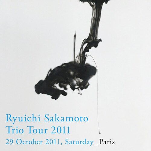 配信ライブアルバム「Ryuichi Sakamoto: Trio Tour 2011 - 29 October 2011, Saturday - Paris」ジャケット