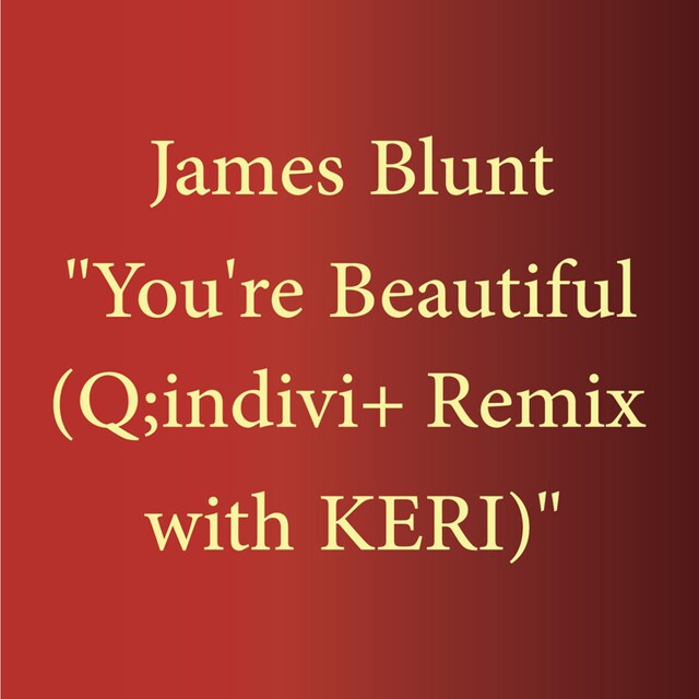 「You're Beautiful（Q;indivi+ Remix with KERI）」ジャケット