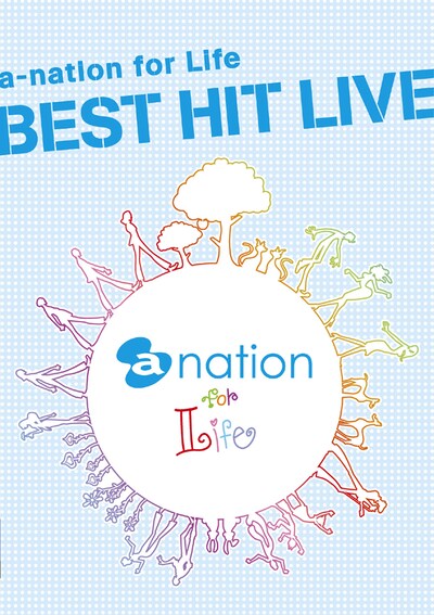 DVD「a-nation for Life BEST HIT LIVE」ジャケット