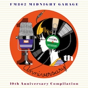 コンピレーションアルバム「FM802 MIDNIGHT GARAGE 10th Anniversary コンピレーション」ジャケット