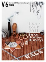 DVD「V6 live tour 2011 Sexy.Honey.Bunny!」初回限定生産＜WALK盤＞ジャケット