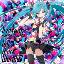 livetune feat. 初音ミク「Tell Your World EP」ジャケット