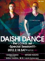 「DAISHI DANCE -the L.O.N.G. set- -Special Session!!!-」フライヤー