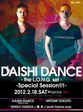 「DAISHI DANCE -the L.O.N.G. set- -Special Session!!!-」フライヤー
